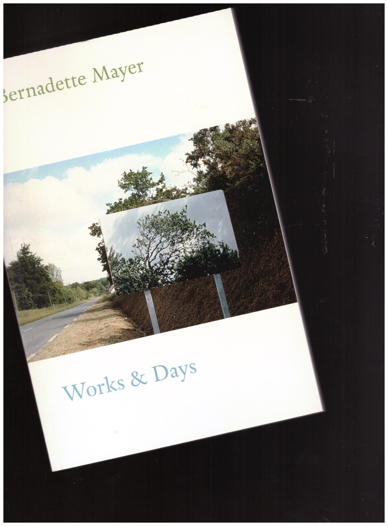 MAYER, Bernadette - Works & Days
